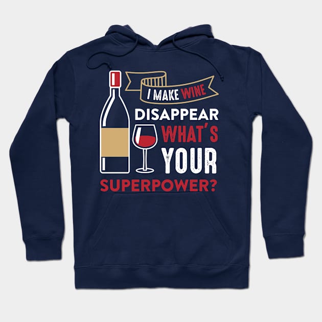 I Make Wine Disappear Hoodie by TomCage